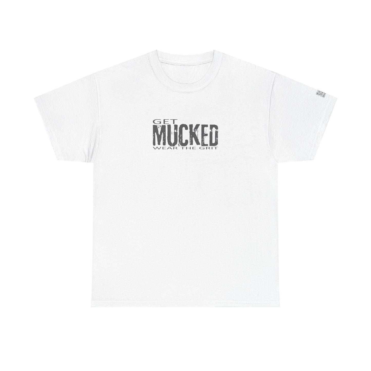 GET MUCKED - WEAR THE GRIT