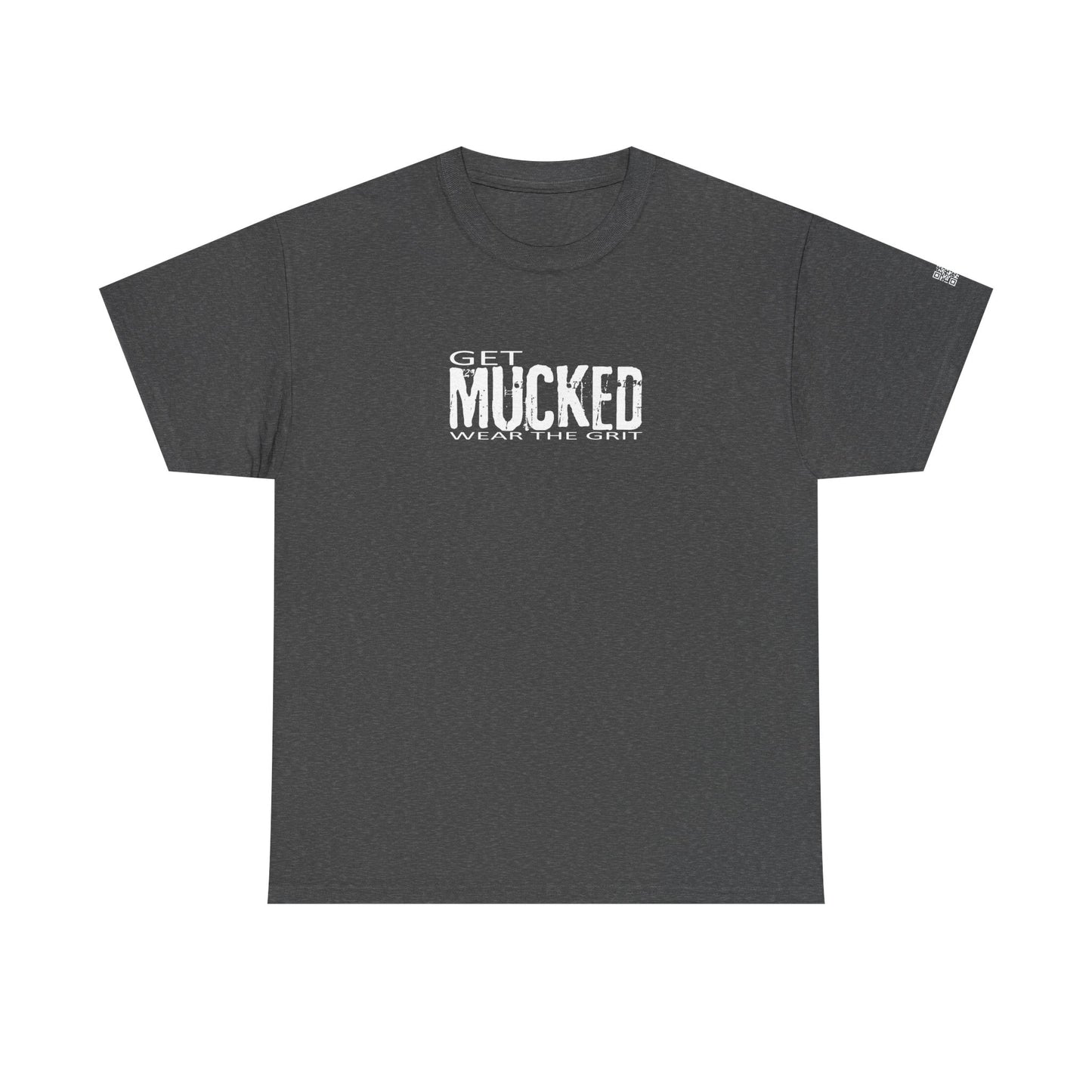GET MUCKED - WEAR THE GRIT