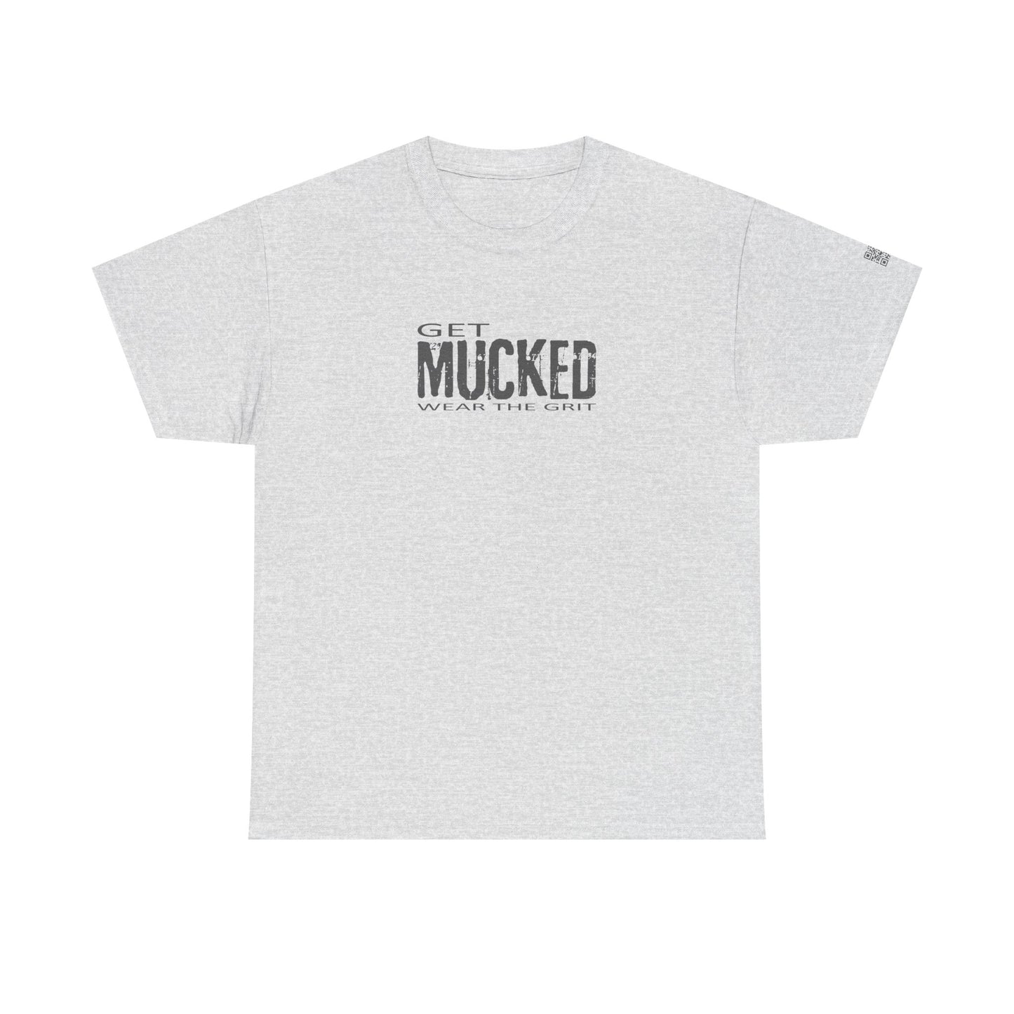 GET MUCKED - WEAR THE GRIT